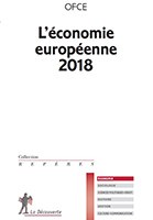 L'économie européenne 2018 : retour de la croissance, cap vers les réformes ?