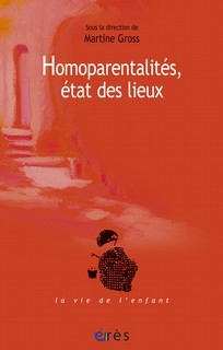 Couverture de "Homoparentalite: Etat des lieux" de Martine Gross