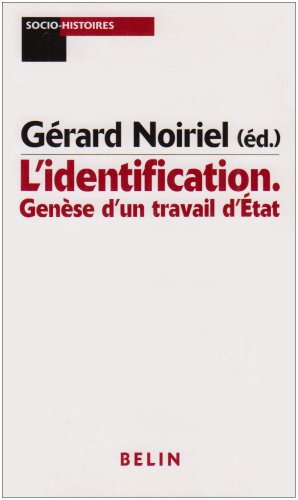 Couverture de "L'identification. Genèse d'un travail d'Etat" de G. Noiriel