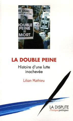 Couverture de "La double peine. Histoire d’une lutte inachevée de L. Mathieu